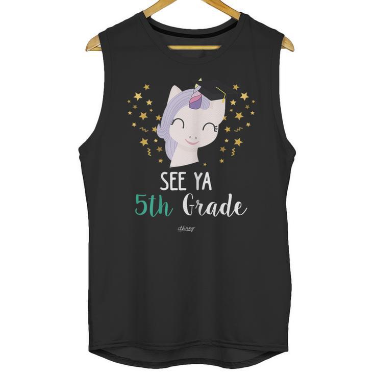 Cute Unicorn See Ya 5th Grade Graduation Shirt Unisex Tank Top