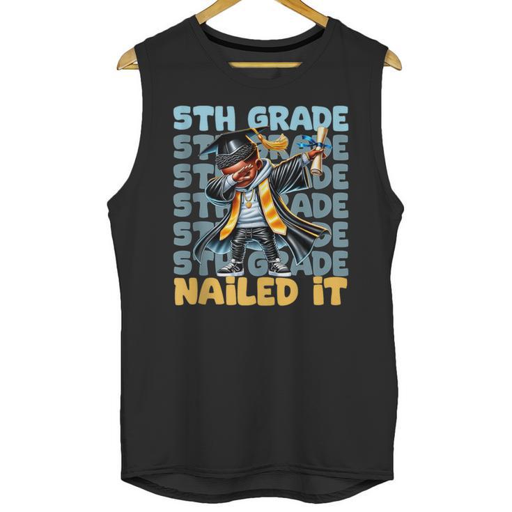 Dabbing Graduation Boy 5th Grade Nailed It Class Of 2025 Unisex Tank Top
