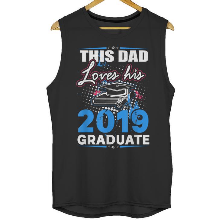 Dad Of a 2019 Graduate Shirt Proud Dad Graduation Grad Shirt Unisex Tank Top