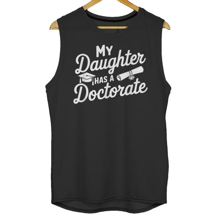 My Daughter Has a Doctorate Graduation Mom PhD Graduate Unisex Tank Top