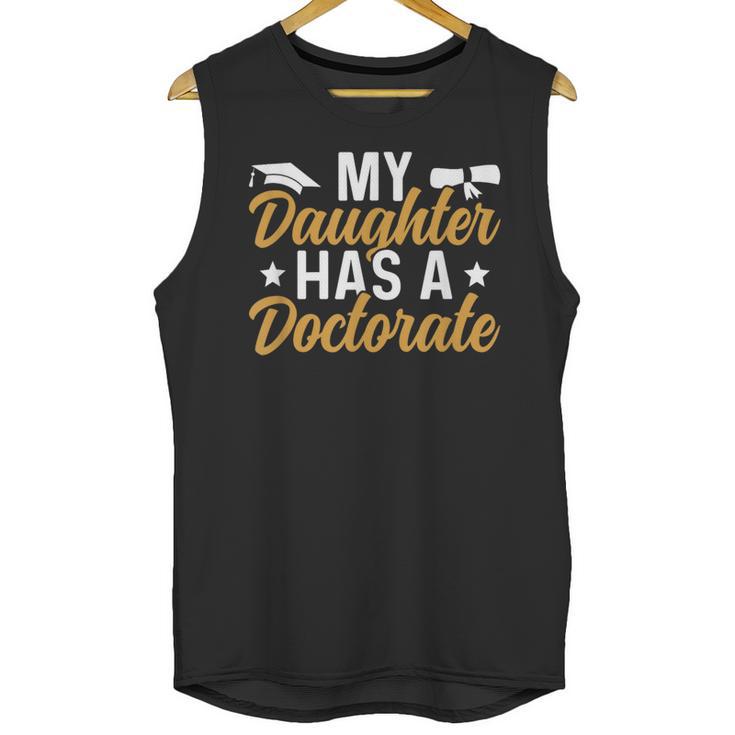 My Daughter Has A Doctorate Graduation Mom PhD Graduate Mom Unisex Tank Top