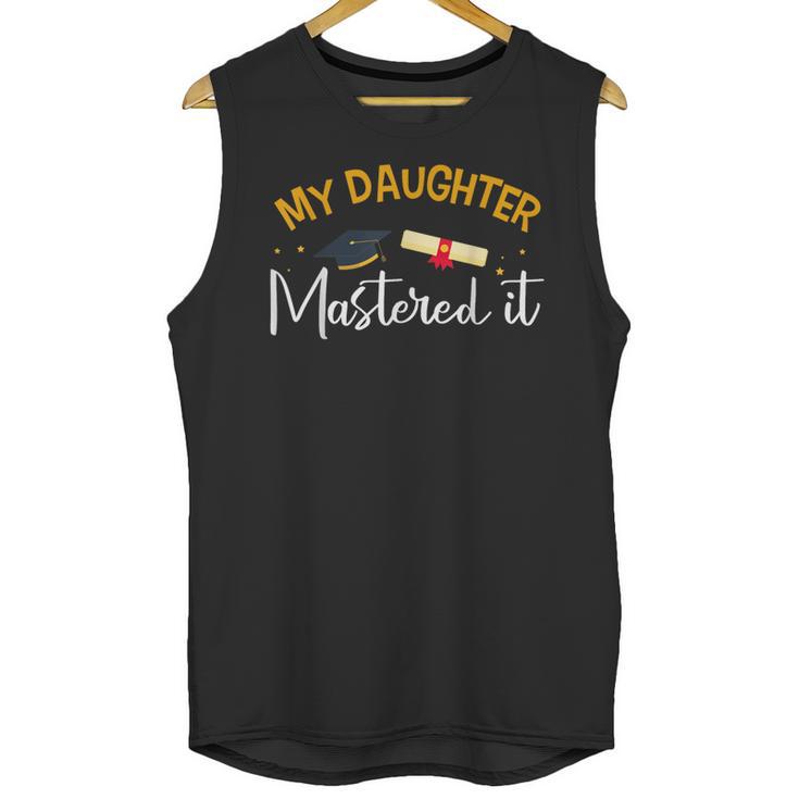 My Daughter Mastered It Daughter Master Graduation Unisex Tank Top