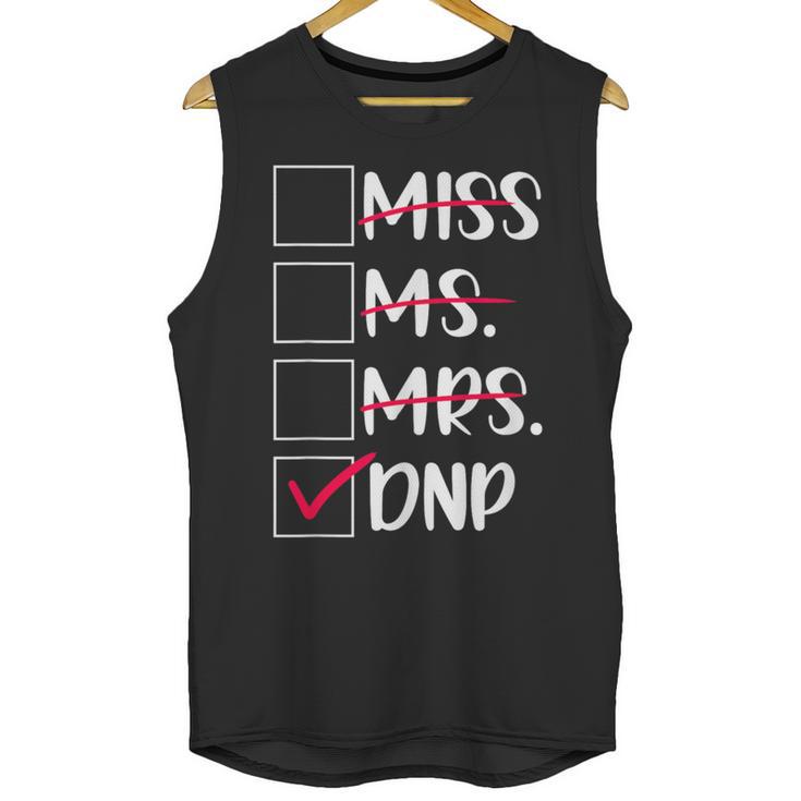 DNP Graduate Doctor Of Nursing Practice Graduation DNP Grad Unisex Tank Top
