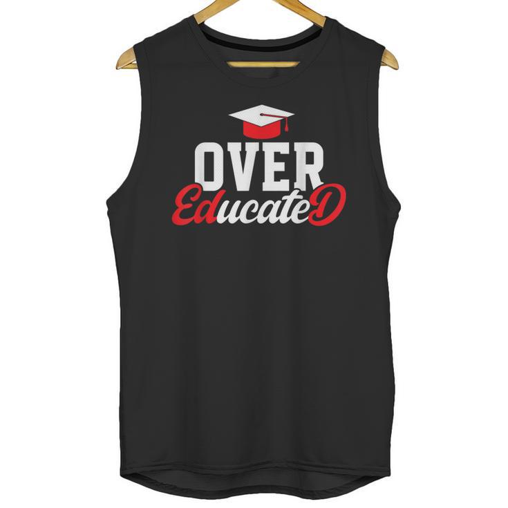 Doctor Of Education Over Educated EdD Doctorate Graduation Unisex Tank Top