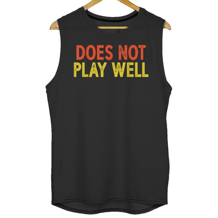 Does Not Play Well I Introvert Unisex Tank Top