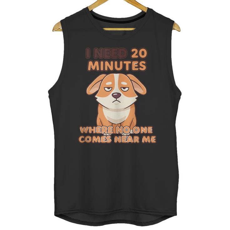 Dog Introvert I Need 20 Minutes Where No One Comes Unisex Tank Top