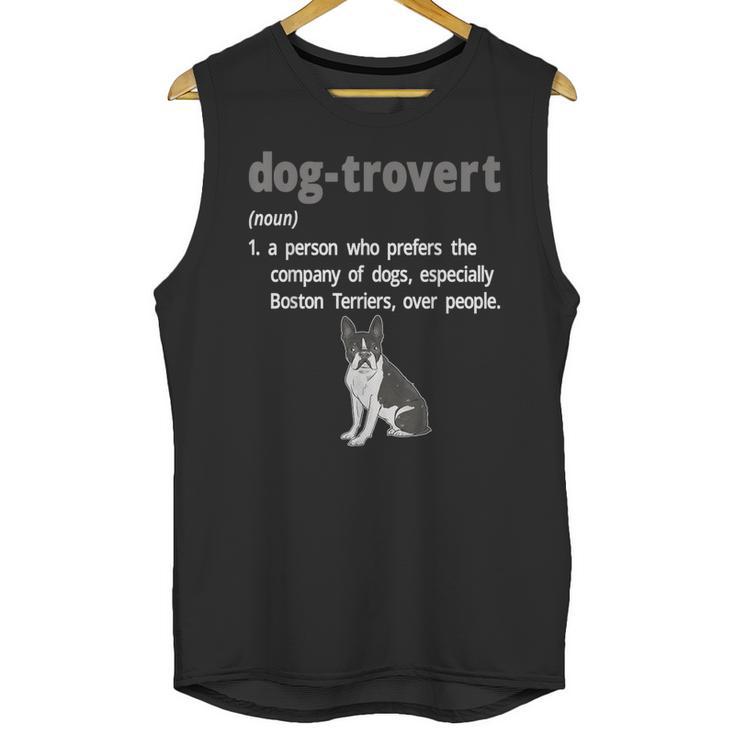 Dog-Trovert Boston Terrier Humor Definition Introvert Unisex Tank Top