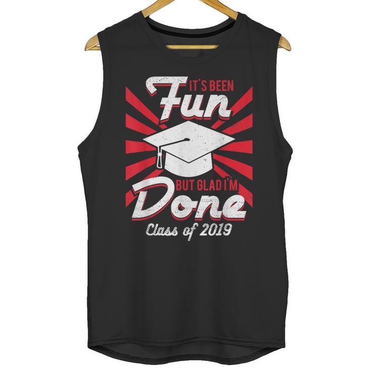 Im Done Graduating Class Of 2019 School Graduation T Shirt Unisex Tank Top