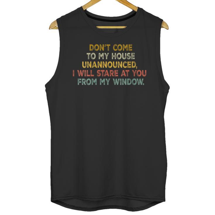 Don't Come To My House Unannounced Introvert Introverted Unisex Tank Top