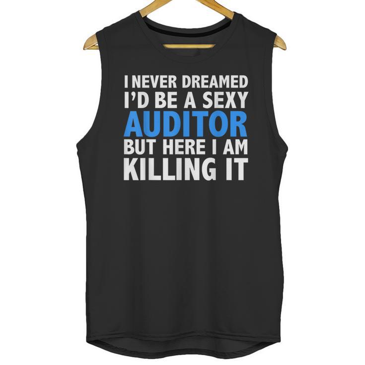 Never Dreamed I'd Be a Sexy Auditor Graduation Unisex Tank Top