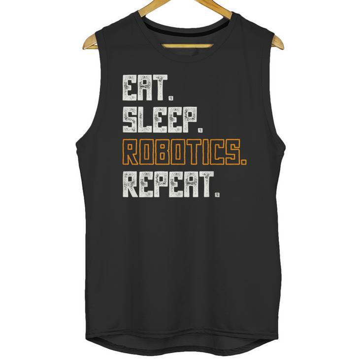 Eat Sleep Robotics Repeat Shirt Graduation Unisex Tank Top