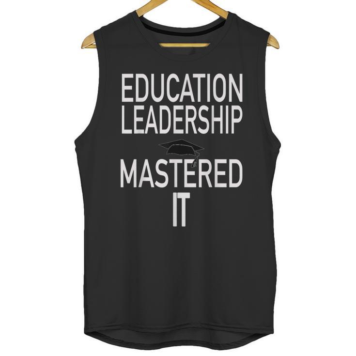 Education Leadership Masters Graduation Shirt Unisex Tank Top