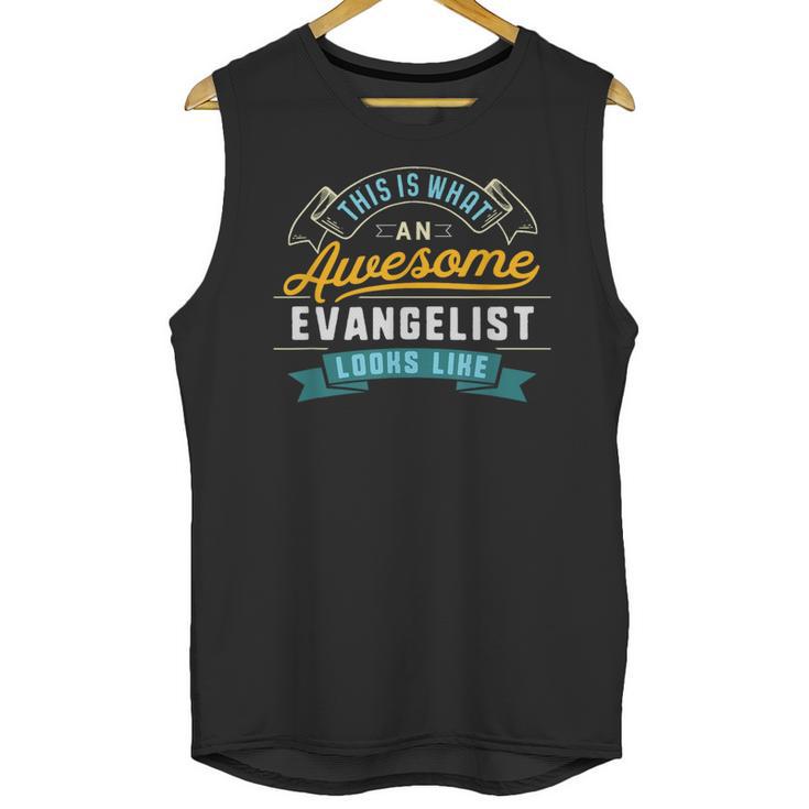 Evangelist Shirt Awesome Job Occupation Graduation Unisex Tank Top