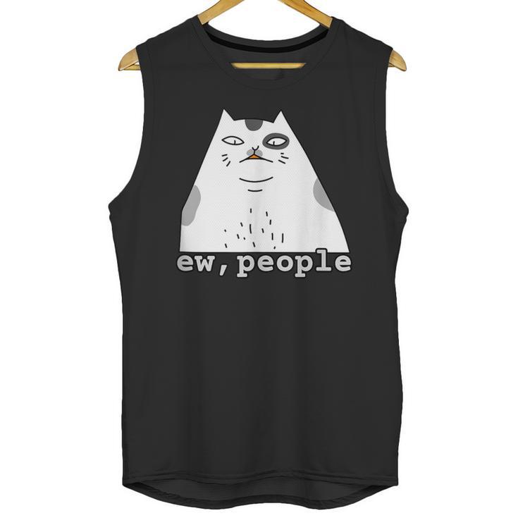 Ew People Introvert Sayings Sarcastic Cat Quote Unisex Tank Top