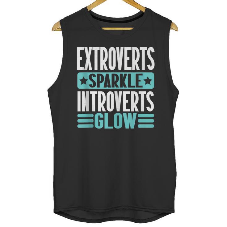 Extroverts Sparkle Introverts Glow Introvert Unisex Tank Top