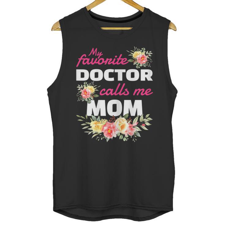 My Favorite Doctor Calls Me Mom Graduation Unisex Tank Top