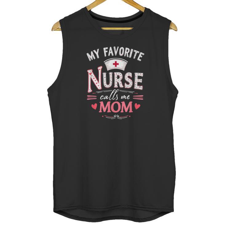 My Favorite Nurse Calls Me Mom Nursing Students Graduation Unisex Tank Top