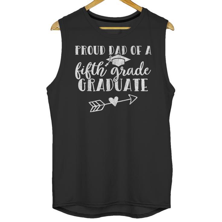 Fifth Grade Graduation Dad Shirt Proud Dad Fifth Grader Unisex Tank Top