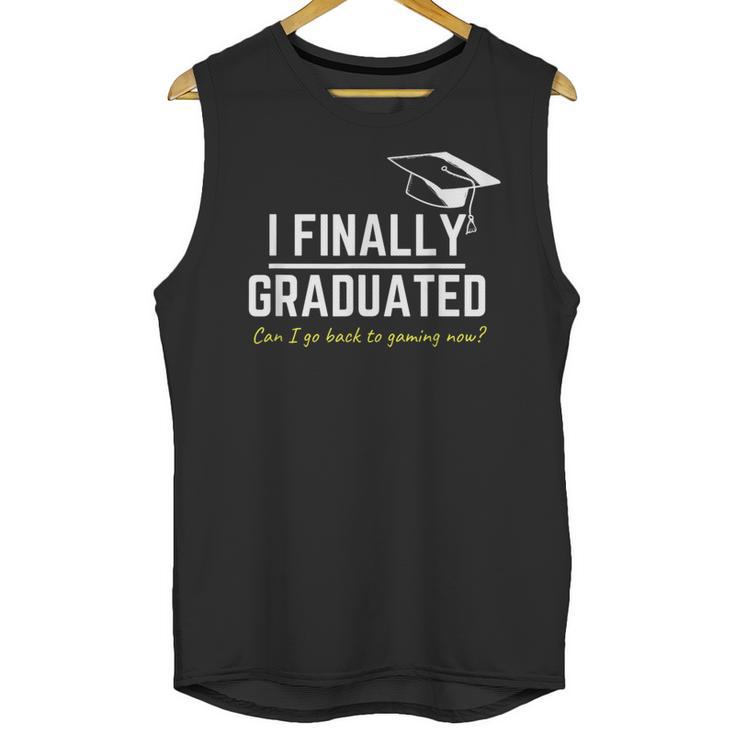 I Finally Graduated Back To Gaming  Gamer Graduation Unisex Tank Top