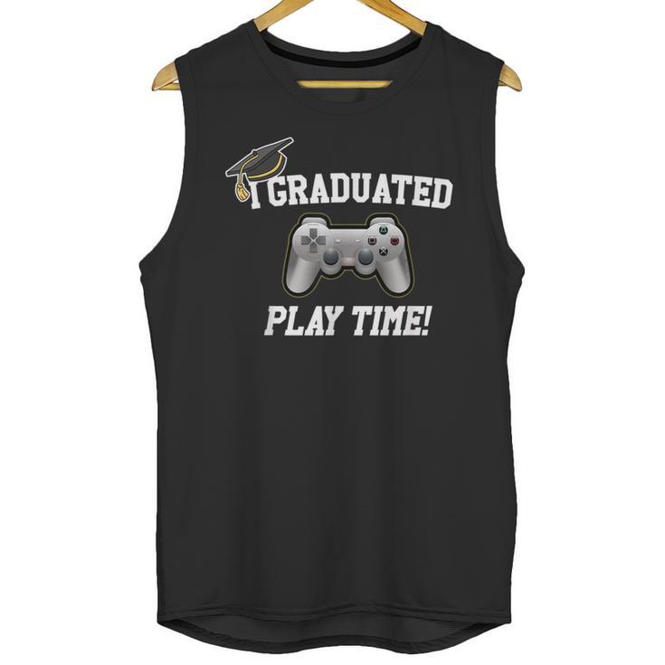 Gamers Graduation I Graduated Play Time Gamer Unisex Tank Top