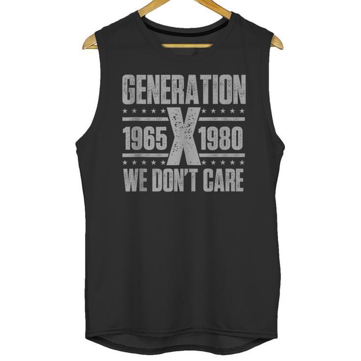 Generation X We Don't Care Gen X Gen Xer Nostalgia Unisex Tank Top