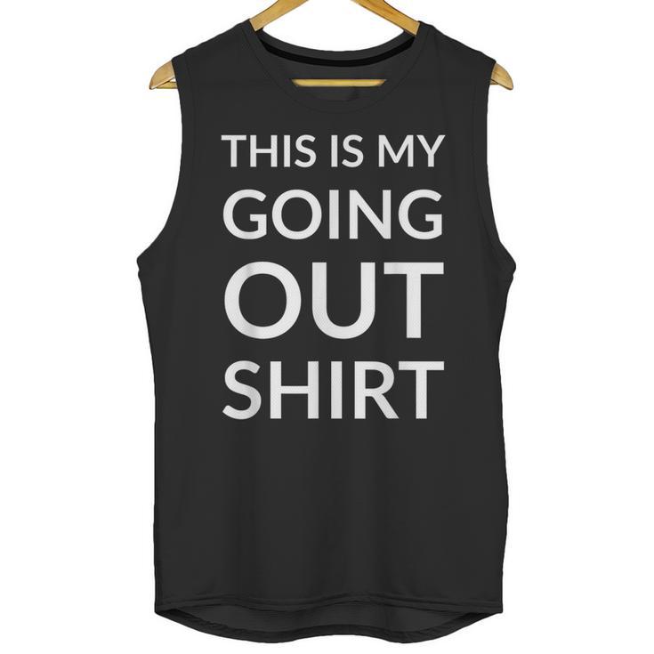 This Is My Going Out Sarcastic Introvert Unisex Tank Top