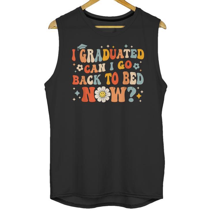 I Graduated Can I Go Back To Bed Now Graduation Groovy Unisex Tank Top