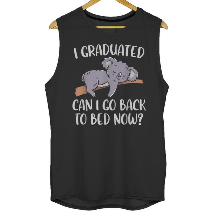 I Graduated Can I Go Back To Bed Now Koala Bear Graduation Unisex Tank Top