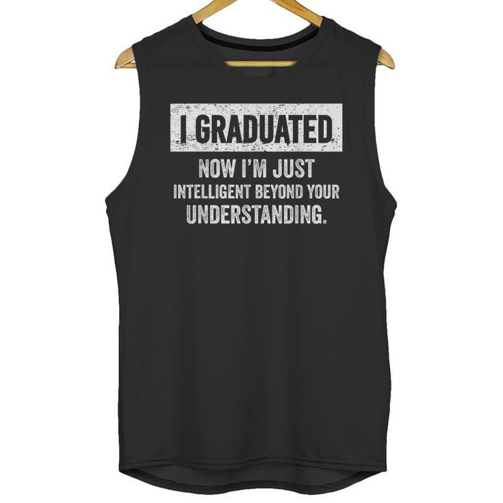 I Graduated I'm Just College High School Graduation 2026 Unisex Tank Top