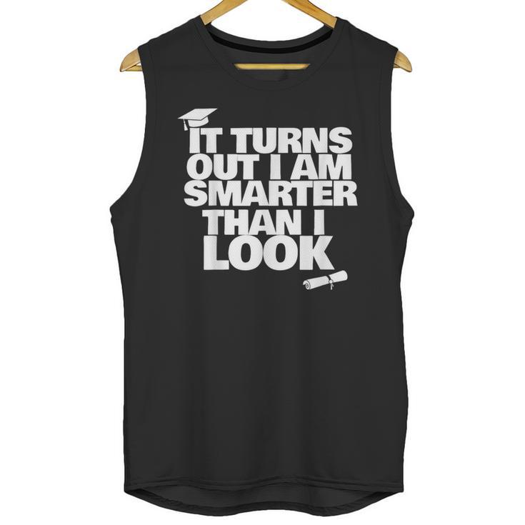 Graduation Graduation I'm Smarter Than I Look Unisex Tank Top