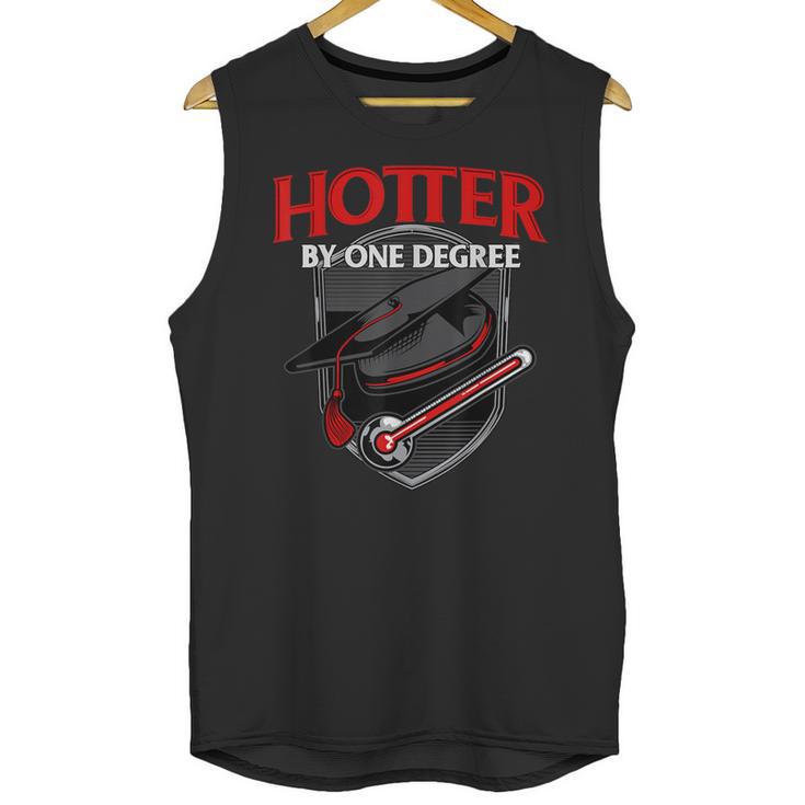 Graduation T Shirt Hotter By One Degree Unisex Tank Top