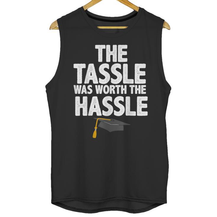 Graduation The Tassle Was Worth The Hassle T-Shirt Unisex Tank Top
