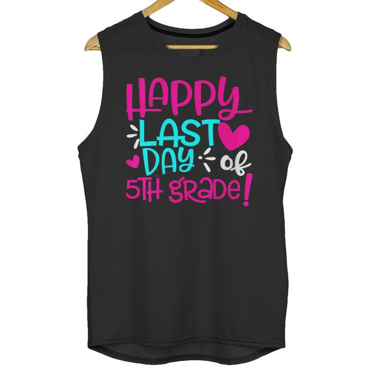 Happy Last Day Of Fifth 5th Grade Teacher Student Graduation Unisex Tank Top