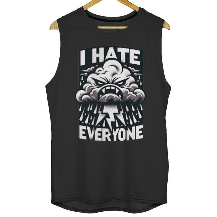 I Hate Everyone Introvert Anti-Social Dark Humor Unisex Tank Top