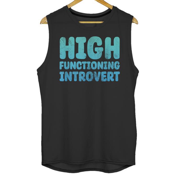 High Functioning Introvert Sarcasm Sarcastic Grunge Unisex Tank Top High Functioning Introvert Sarcasm Sarcastic Grunge Unisex Tank Top