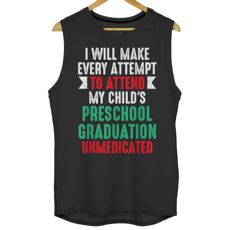 Hilarious Preschool Graduation Mom Dad Meme Preschooler Unisex Tank Top
