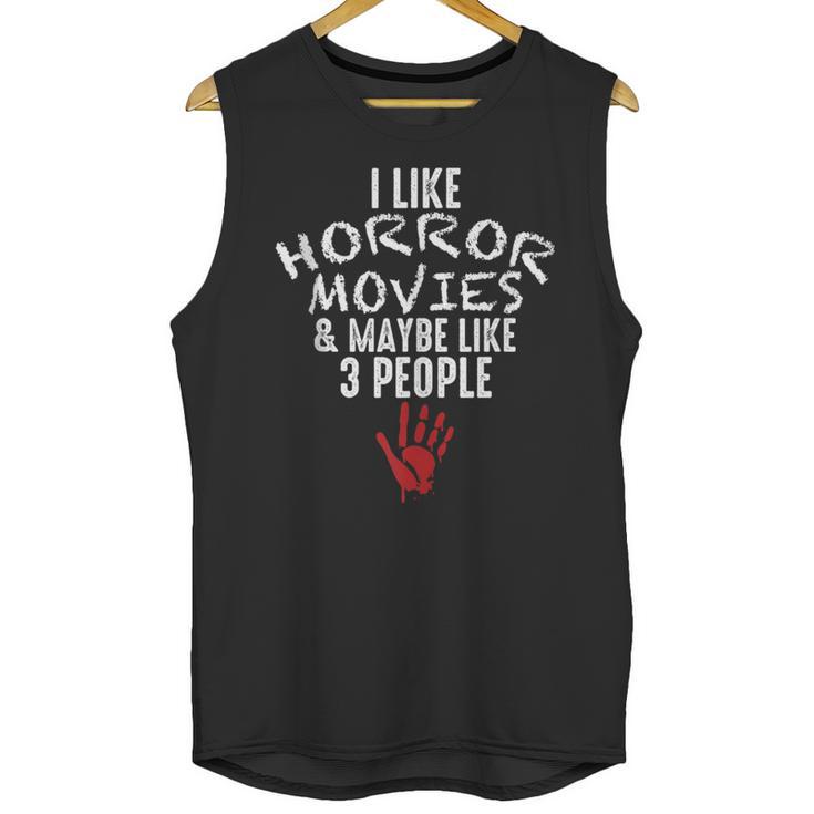 I Like Horror Movies And Maybe 3 People Introvert Unisex Tank Top