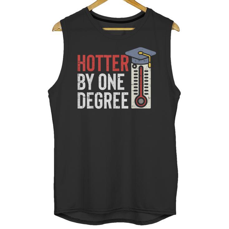 Hotter By One Degree Phd MBA College Graduation Unisex Tank Top