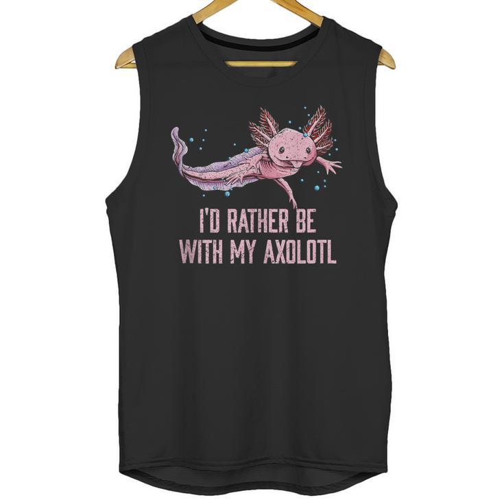 Id Rather Be With My Axolotl Salamander Introvert Unisex Tank Top
