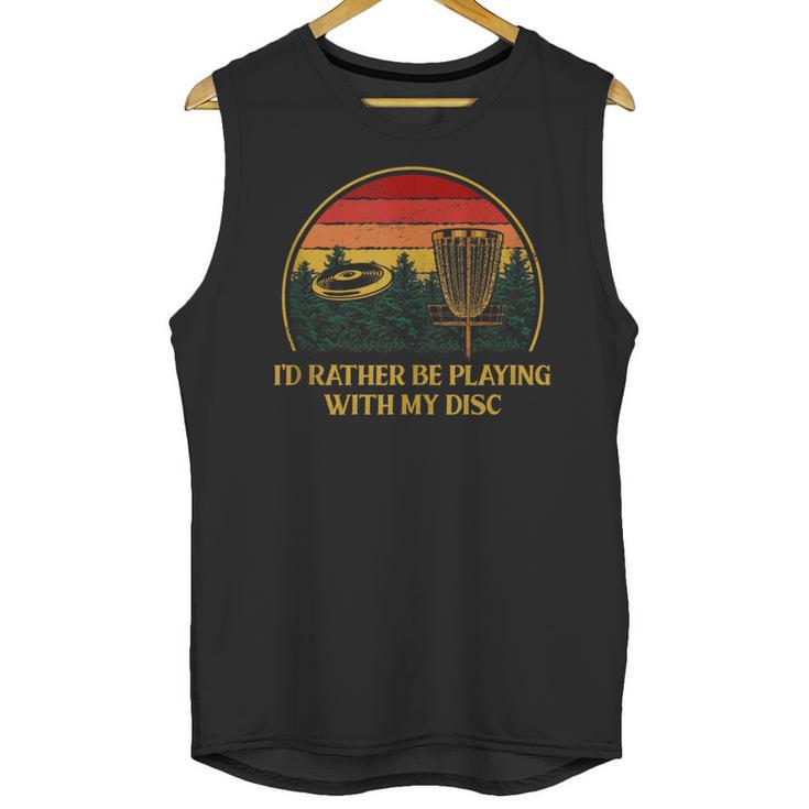 Id Rather Be Playing With My Disc Introvert Disc Golf Unisex Tank Top