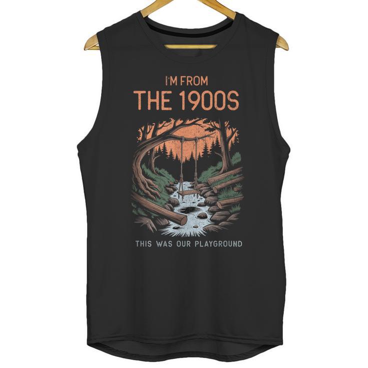 I'm From The 1900s This Was Our Playground Retro Unisex Tank Top