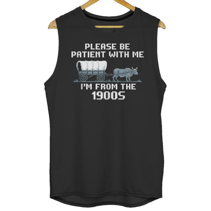 I'm From The 1900s Please Patient History Unisex Tank Top