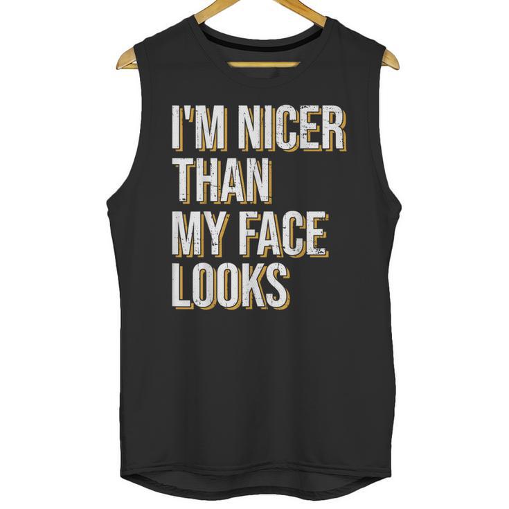I'm Nicer Than My Face Looks Introverted Introverts Unisex Tank Top
