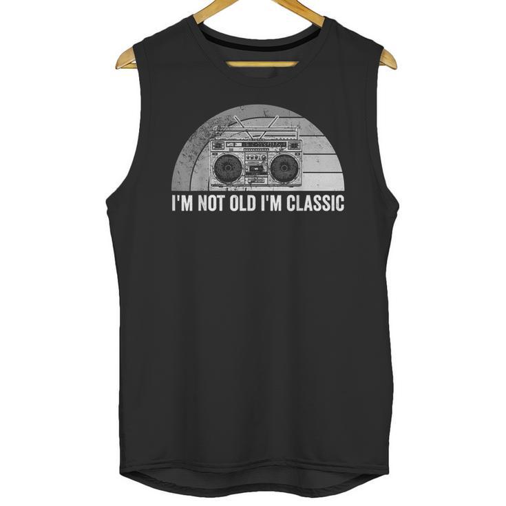 I'm Not Old I'm Classic Retro Boombox Nostalgia Unisex Tank Top