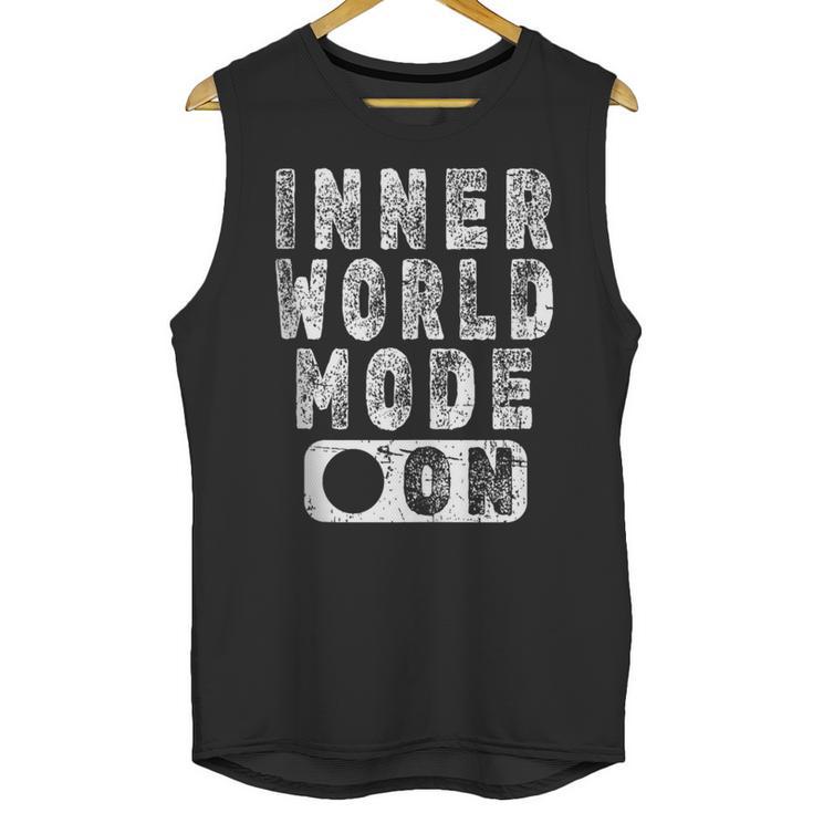Inner World Mode On Introvert Saying Unisex Tank Top