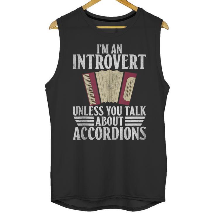Im An Introvert Unless You Talk About Accordions Unisex Tank Top