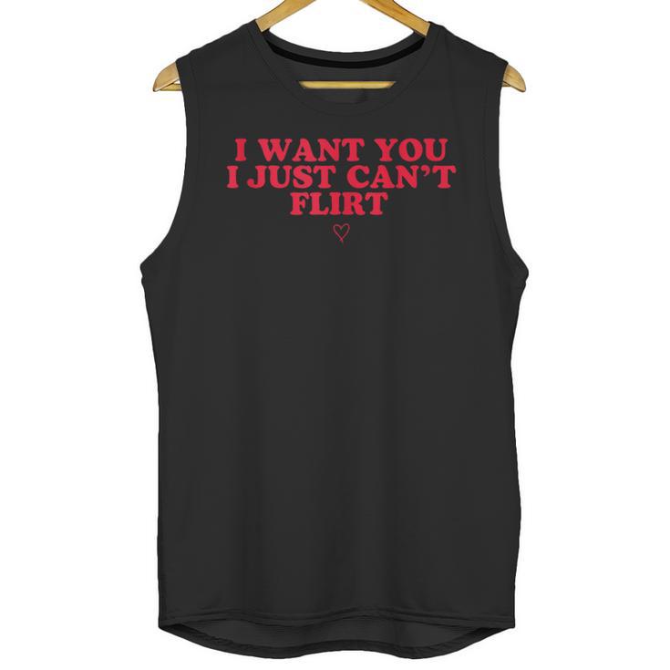 Introvert Valentines Day I Want You I Just Can't Flirt Unisex Tank Top