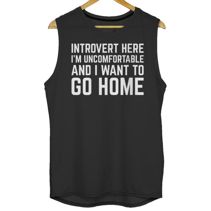 Introvert I Want To Go Home Homebody Loner Humor Unisex Tank Top