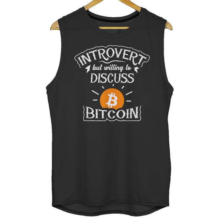 Introvert But Willing To Discuss Bitcoin Crypto Bitcoin Unisex Tank Top