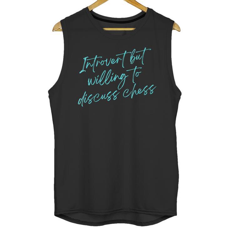 Introvert But Willing To Discuss Chess Unisex Tank Top